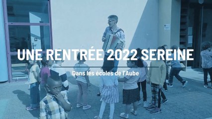 Une rentrée 2022 sereine dans les écoles de l'Aube