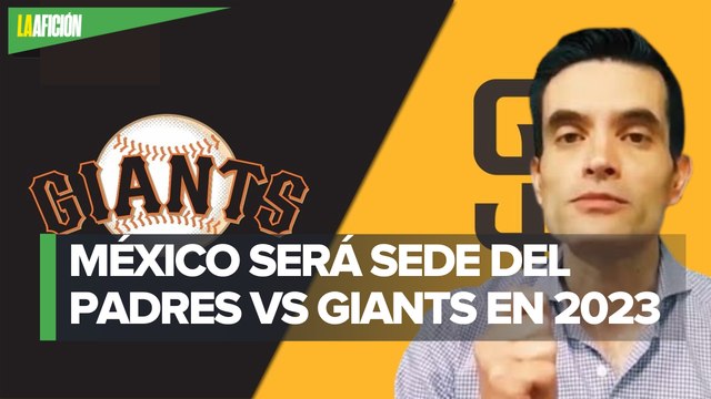 ¡Es oficial! Las grandes ligas llegarán a México con el Padres vs Giants