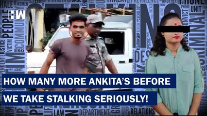 Jharkhand's Ankita Dumka Not The Only One, Stalking Has Been Increasing In India| Women Safety