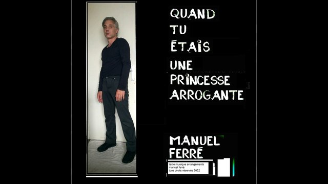 quand tu étais une princesse arrogante (manuel ferré)