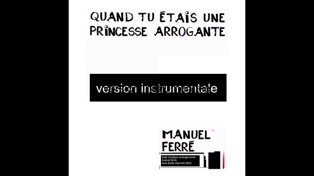 instrumentale manuel ferré quand tu étais une princesse arrogante