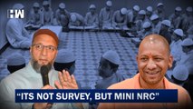 It's Not Survey But Mini NRC; They Want To Harass Muslims: Asaduddin Owaisi On Survey Of UP Madrasas