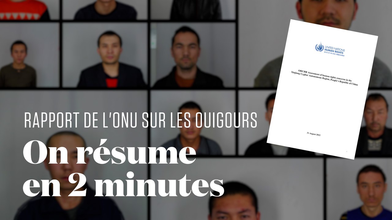 Ce que contient le rapport "explosif" de l'ONU sur les Ouïgours en Chine