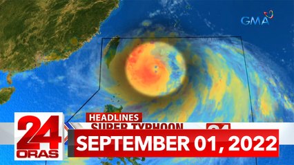 24 Oras Express: September 1, 2022 [HD]