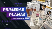 Prensa nacionales e internacional, así inicia este 1 de septiembre