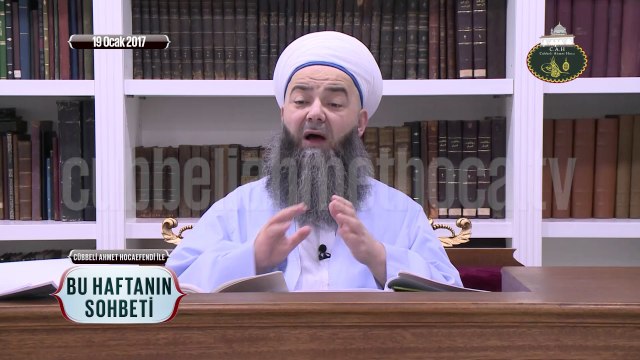 Cübbeli Ahmet Hoca Efendi İle Bu Haftanın Sohbeti 19 Ocak 2017