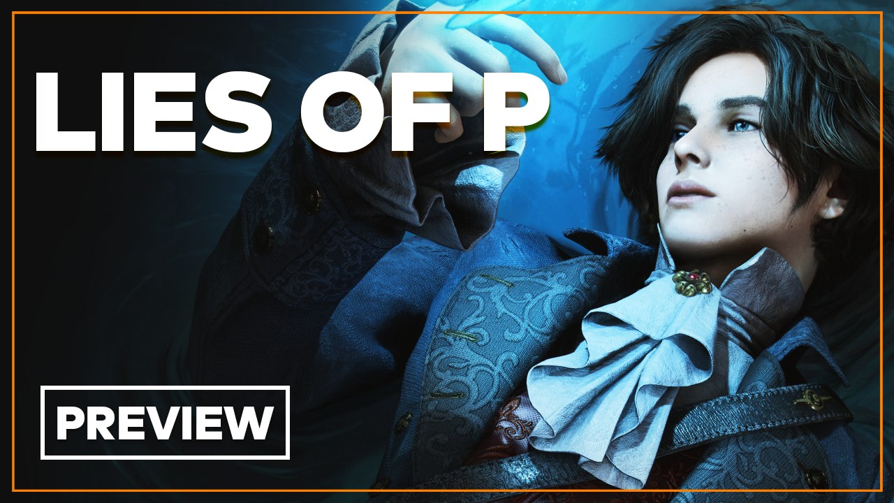 Lies of P - Tout savoir sur le Souls-like Pinocchio