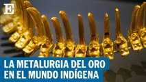 Las maravillosas piezas de oro del mundo indígena en Colombia
