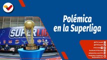 Deportes VTV | Polémica entre la Superliga de Baloncesto y jugadores de la Selección Nacional