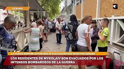 Los residentes de Mykolaiv son evacuados por los intensos bombardeos de la guerra