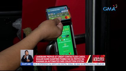Landbank prepaid at credit contactless cards, maaari nang gamiting pambayad sa 150 PUV na kasama sa automated fare collection system | UB