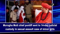 Murugha Mutt chief pontiff sent to 14-day judicial custody in sexual assault case of minor girls