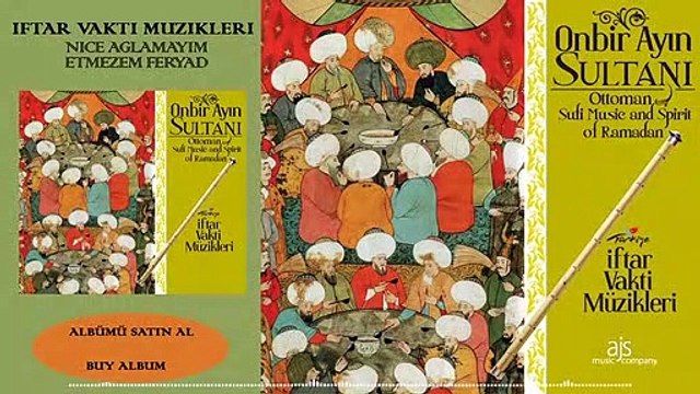 İftar Vakti Dinlenecek Müzikler - Nice Ağlamayım Etmezem Feryad (Official Audio)