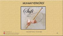 Sufi - Ney - Muhayyerkürdi Makamı (Official Audio)