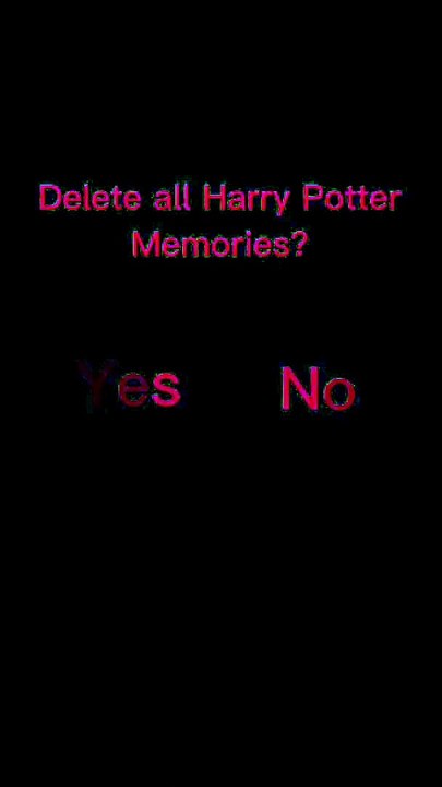Delete_all_Harry_Potter_memorie ||  ||