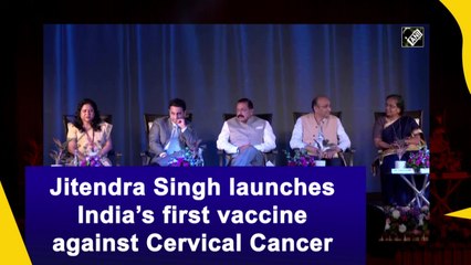 Jitendra Singh launches India’s first vaccine against Cervical Cancer