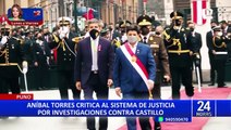 Aníbal Torres: “Hay una justicia clasista que persigue a la familia del presidente”