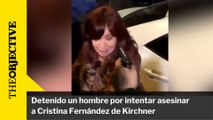 Detenido un hombre por intentar asesinar a Cristina Fernández de Kirchner