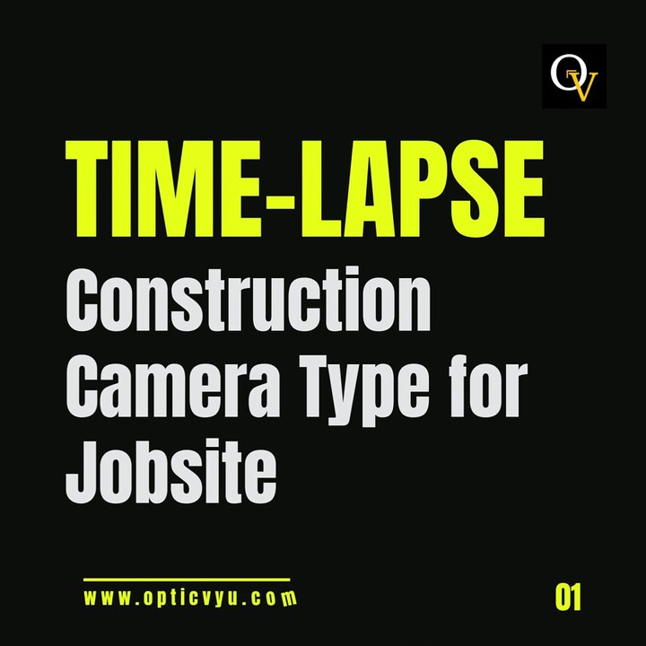 Choosing the best construction camera type