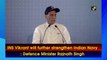INS Vikrant will further strengthen Indian Navy: Defence Minister Rajnath Singh