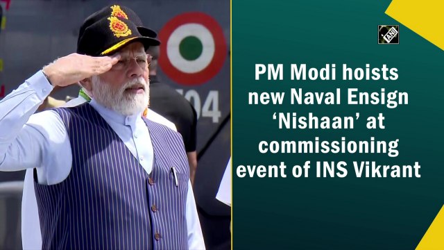 PM Modi hoists new Naval Ensign ‘Nishaan’ at commissioning event of INS Vikrant