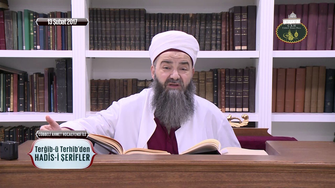 Cübbeli Ahmet Hoca ile Hadis-i Şerifler 43. Bölüm 13 Şubat 2017