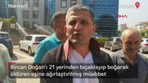 Bursa'da Bircan Doğan'ı 21 yerinden bıçaklayıp boğarak öldüren eşine ağırlaştırılmış müebbet