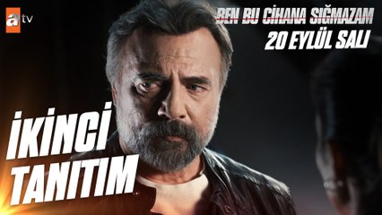 Ben Bu Cihana Sığmazam 2. Tanıtım   | Çok yakında atv'de!