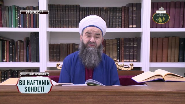 Cübbeli Ahmet Hoca Efendi İle Bu Haftanın Sohbeti 23 Şubat 2017