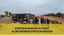 Four dead in road accident along Mombasa road in Makueni