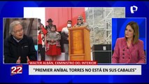 Walter Albán sobre Aníbal Torres: “Este señor no está en sus cabales”
