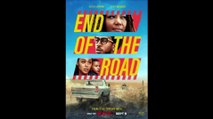 End of the Road - Trailer © 2022 Action, Crime, Drama, Mystery, Thriller