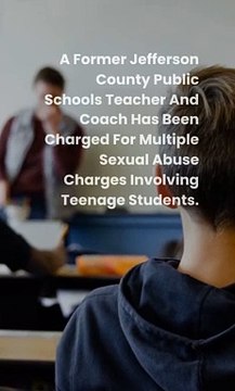Former JCPS teacher, coach indicted on multiple sexual abuse charges involving teens