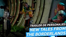 New Tales from the Borderlands - Tráiler oficial de personajes