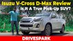 Isuzu V-Cross D-Max Review | Is It A True Pick-Up? Engine Performance, Off-Roading & Hidden Storage