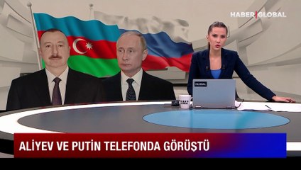 Aliyev ile Putin telefonda görüştü