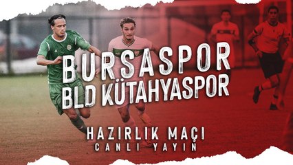 Hazırlık Maçı: Bursaspor - Etimesgut Bld
