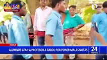 India: Alumnos amarran a profesores a un árbol como castigo por ponerles malas notas