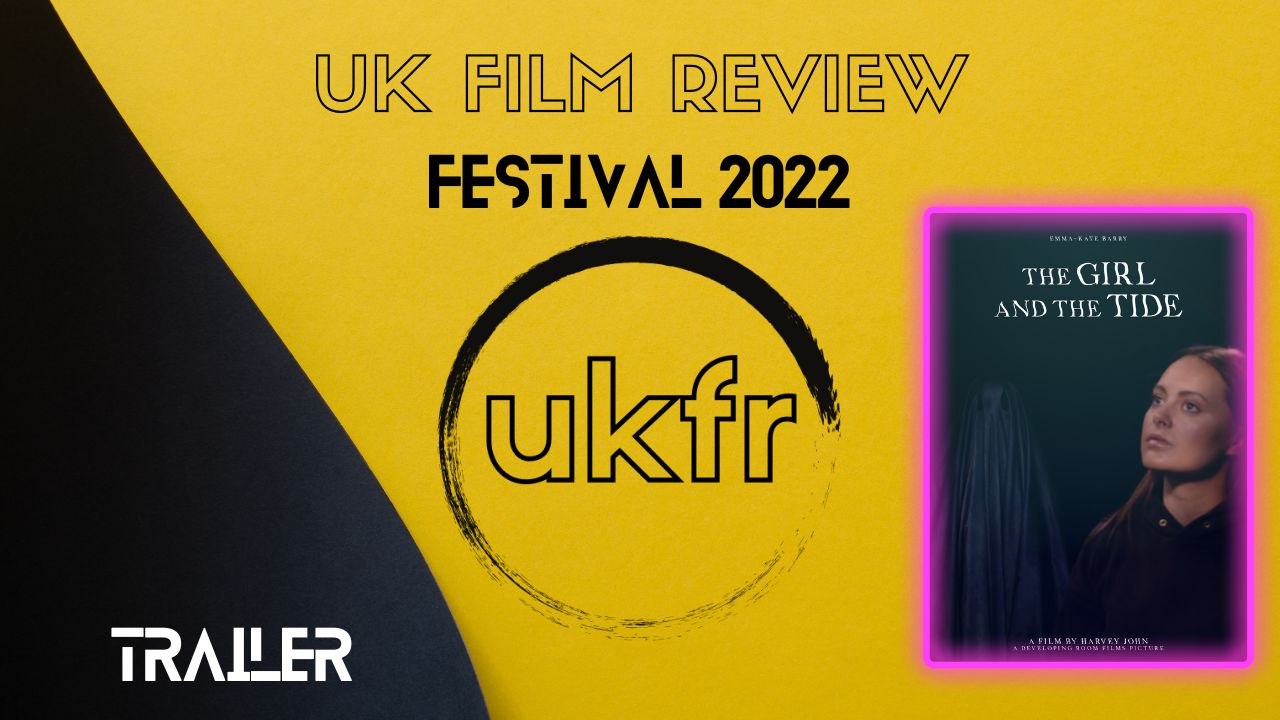 The Girl and the Tide (trailer) | UKFRF 2022