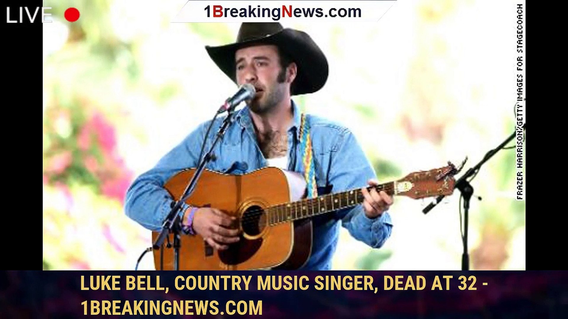 ⁣Luke Bell, country music singer, dead at 32 - 1breakingnews.com