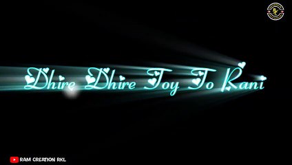 New_thet_nagpuri_song_status_video_2022_Dhire_dhire_toy_song_status_blackscreen_status_video2022(480p)