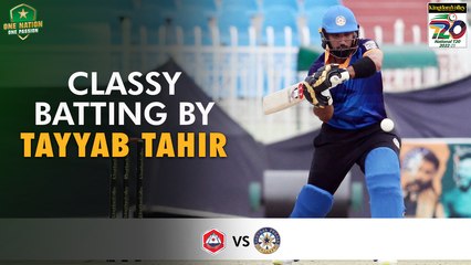 Classy Battiny By Tayyab Tahir | Central Punjab vs Northern | Match 9 | National T20 2022 | PCB | MS2T