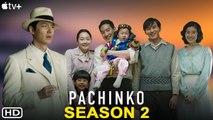 Pachinko Season 2 Episode 1 Trailer - Apple TV , Lee Min ho, Minha Kim Ending