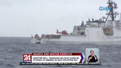 Maritime drill, isinagawa ng Coast guard ng Pilipinas at Amerika sa West Philippine Sea | 24 Oras