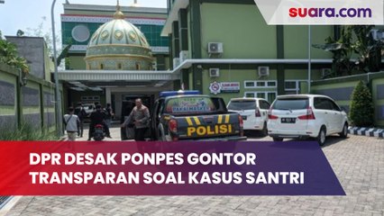 Jangan Ditutup-tutupi! DPR Desak Ponpes Gontor Transparan Soal Kasus Santri: Serahkan Ke Polisi