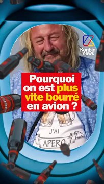 Pourquoi on est plus vite bourré en avion ?