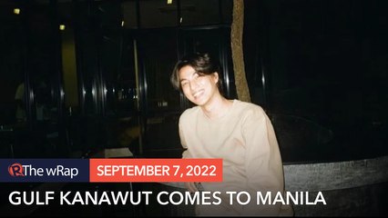 Gulf Kanawut is coming to Manila