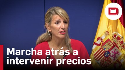 Yolanda Díaz echa marcha atrás y dice ahora que no ha hablado de intervenir el precio de alimentos