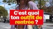 Alors, c’était quoi les meilleurs looks de la rentrée ? 