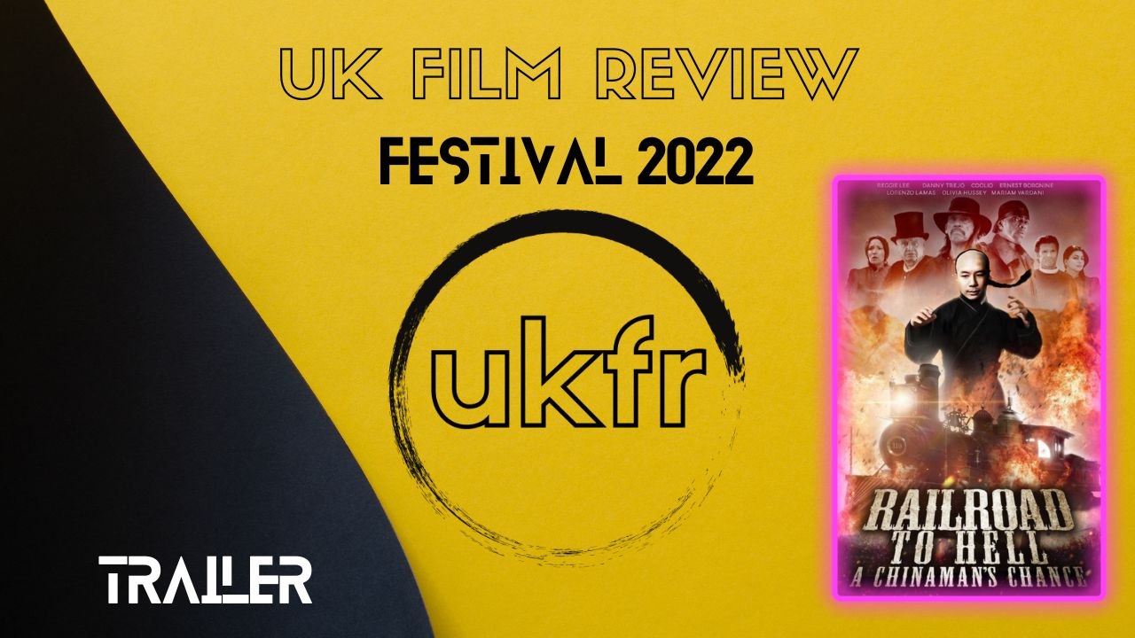 Railroad To Hell: A Chinaman's Chance (Trailer) | UKFRF 2022